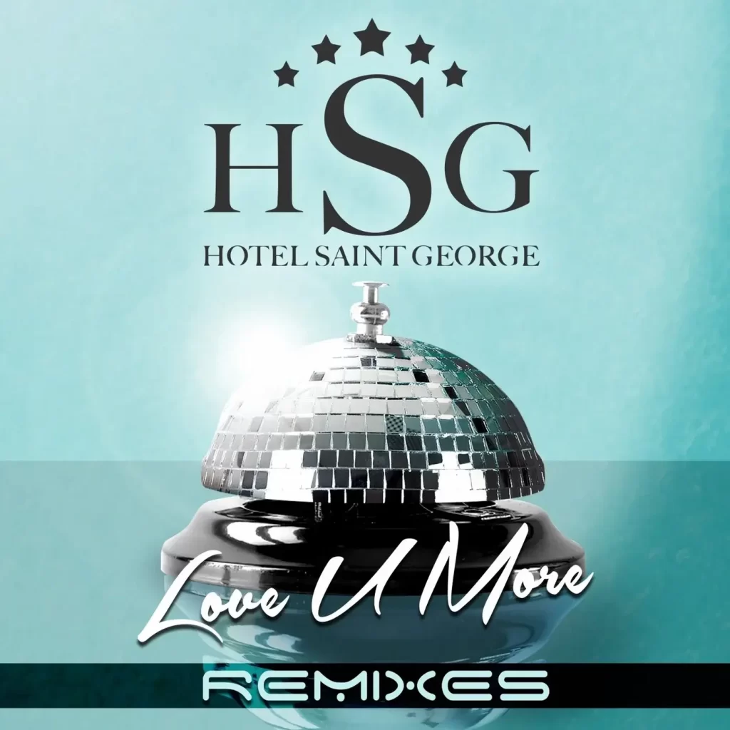 Hotel Saint George - Love U More (Dj Cillo Remix)
