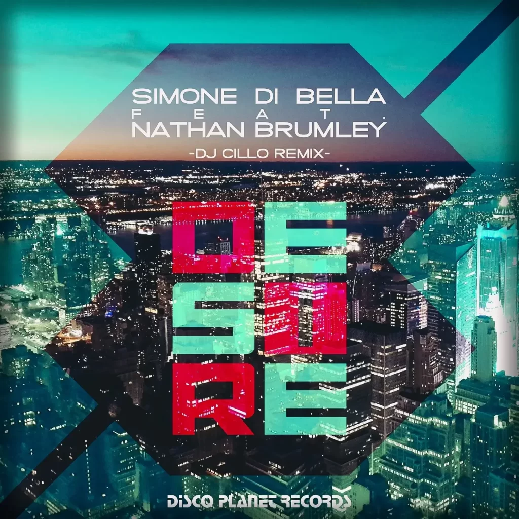 Simone Di Bella feat Nathan Brumley - Desire (Dj Cillo Remix)